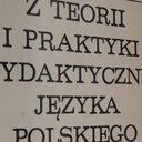 Z Teorii I Praktyki Dydaktycznej Języka Polskiego Ztipdjp