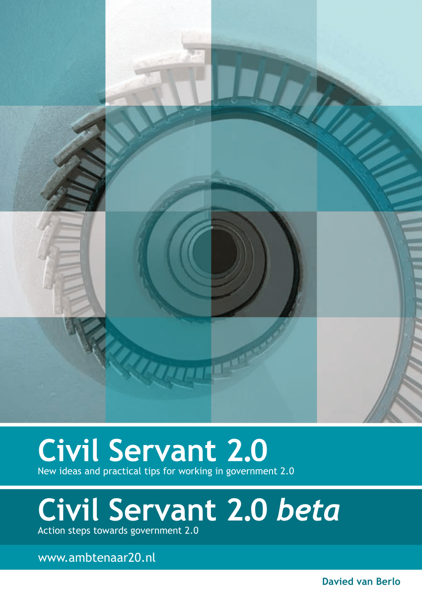 Pdf Civil Servant 2 0 New Ideas And Practical Tips For Working In Government 2 0