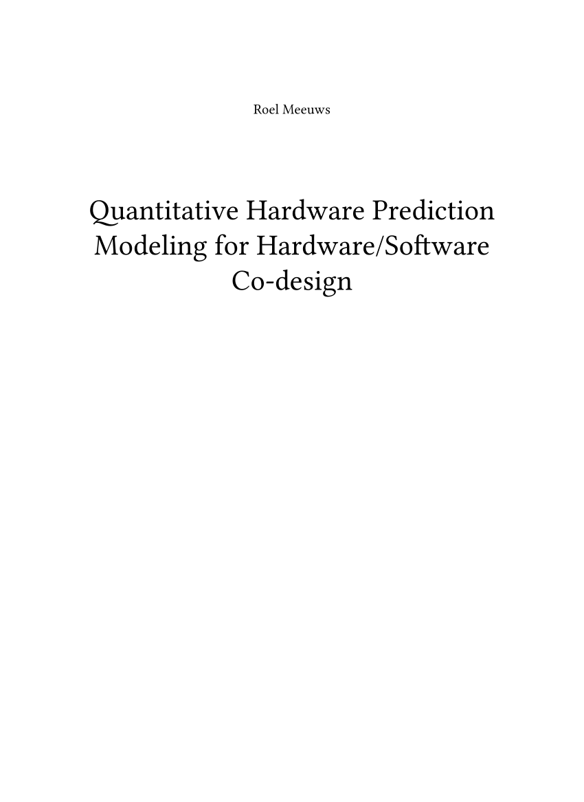 Pdf Quantitative Hardware Prediction Modeling For Hardware Software Co Design