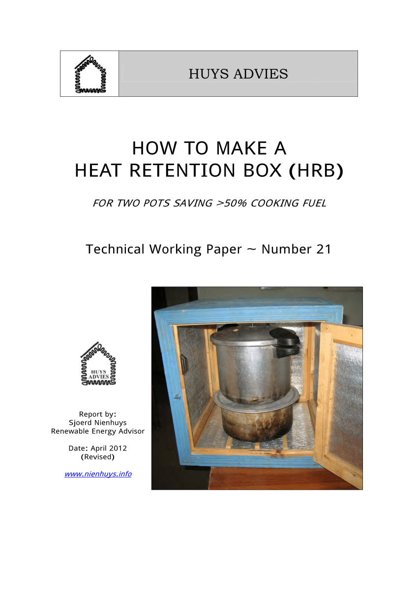 PDF) HOW TO MAKE A HEAT RETENTION BOX (HRB). For two pots saving 50%  cooking fuel. Technical Working paper - Number 21