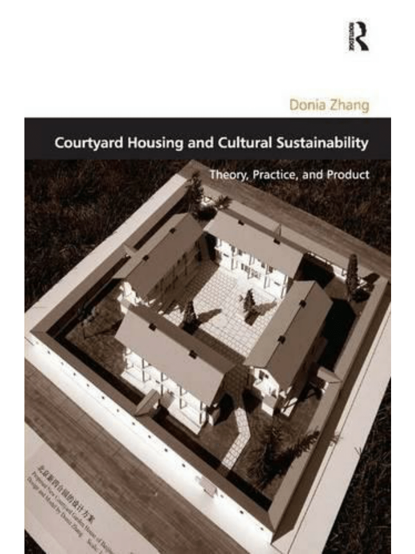 PDF) Courtyard Housing and Cultural Sustainability: Theory