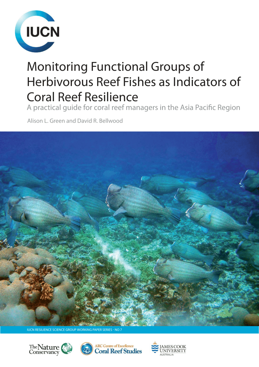 PDF) Monitoring Functional Groups of Herbivorous Reef Fishes as Indicators  of Coral Reef Resilience A practical guide for coral reef managers in the  Asia Pacifi c Region