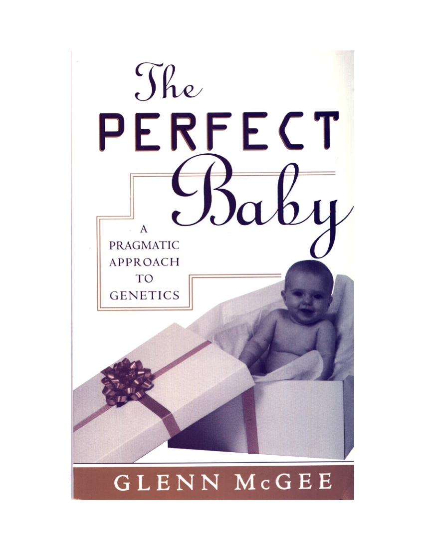PDF) The perfect baby: A pragmatic approach to genetics