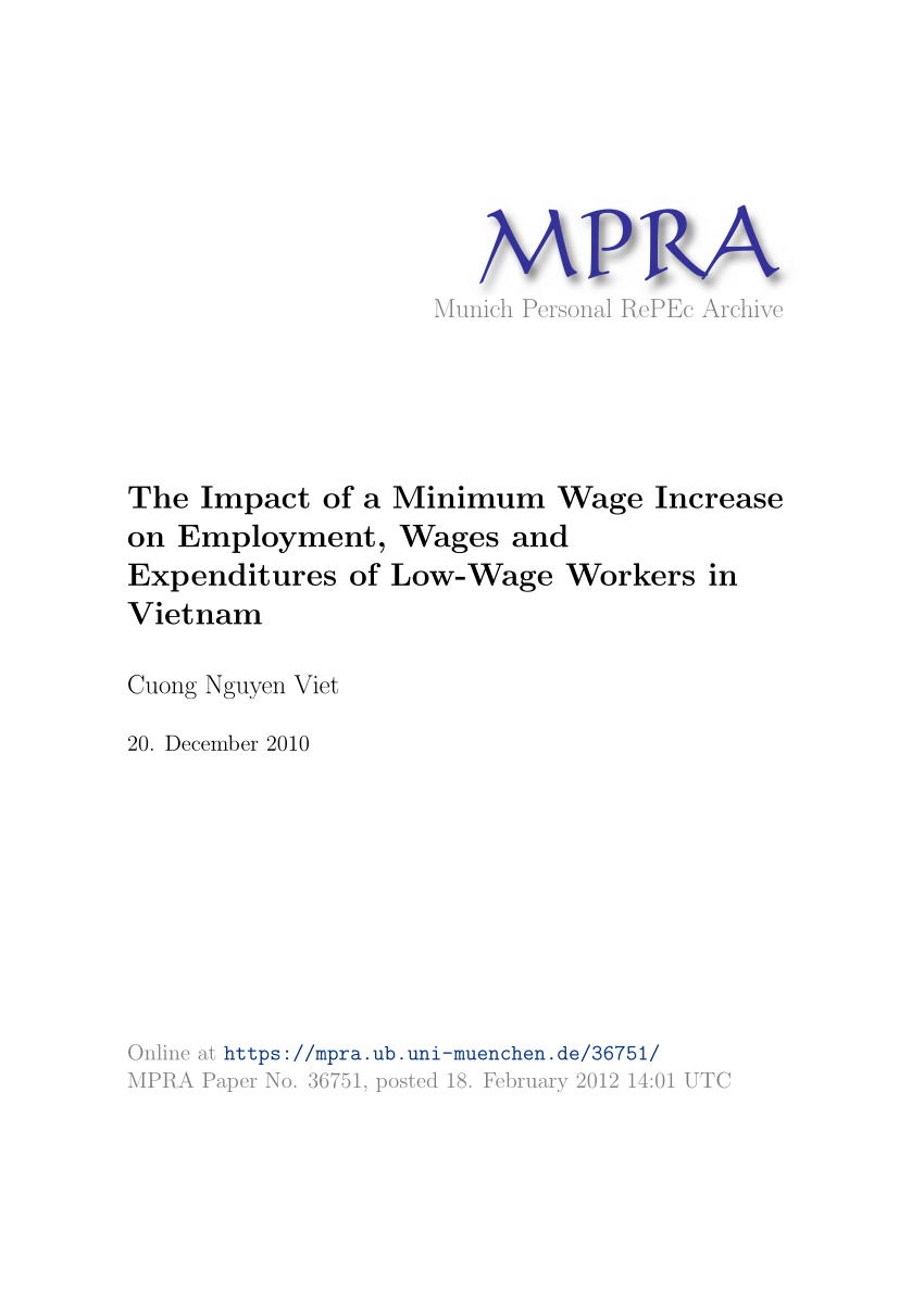 Pdf The Impact Of A Minimum Wage Increase On Employment Wages And Expenditures Of Low Wage Workers In Vietnam