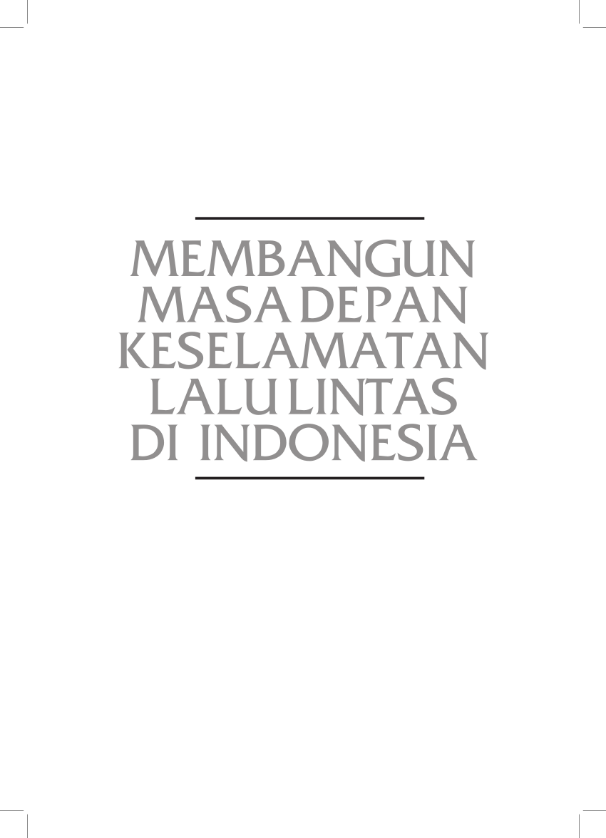 PDF MEMBANGUN MASA DEPAN KESELAMATAN LALU LINTAS DI INDONESIA