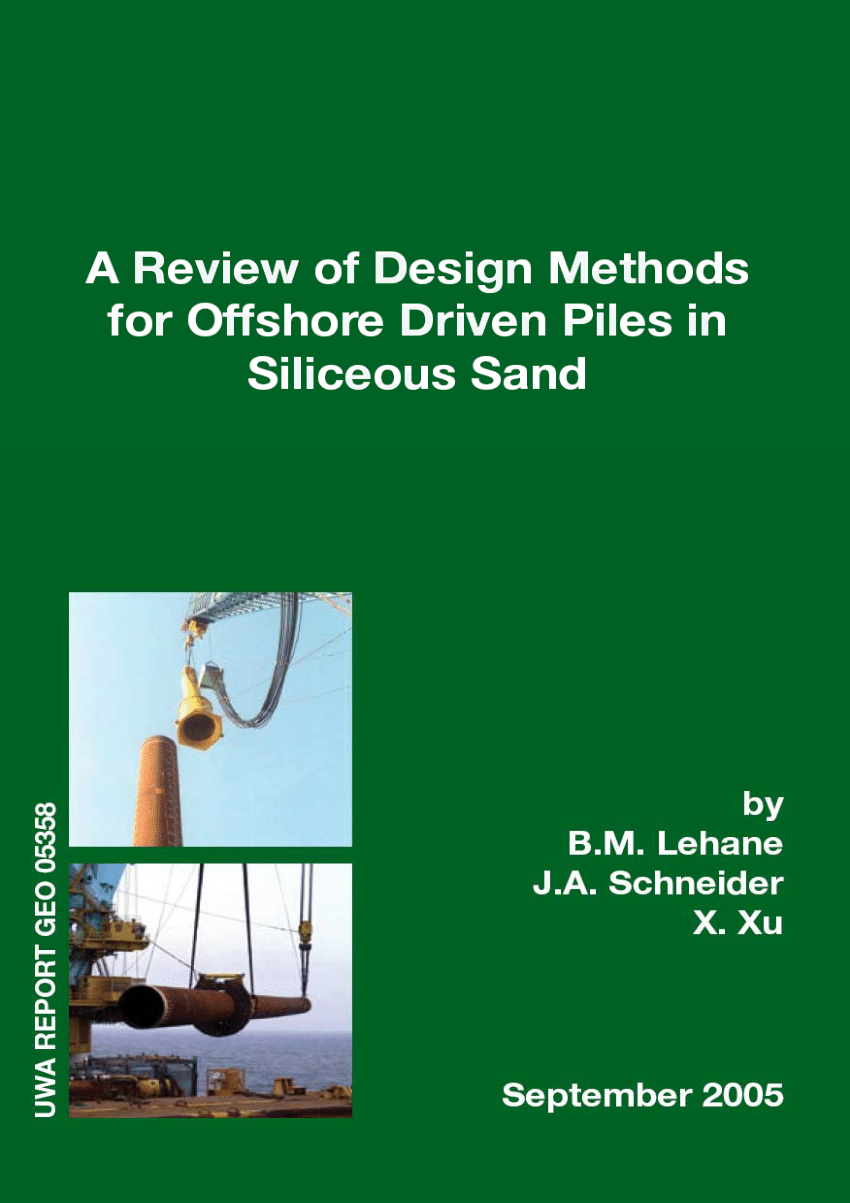 Pdf A Review Of Design Methods For Offshore Driven Piles In Siliceous Sand