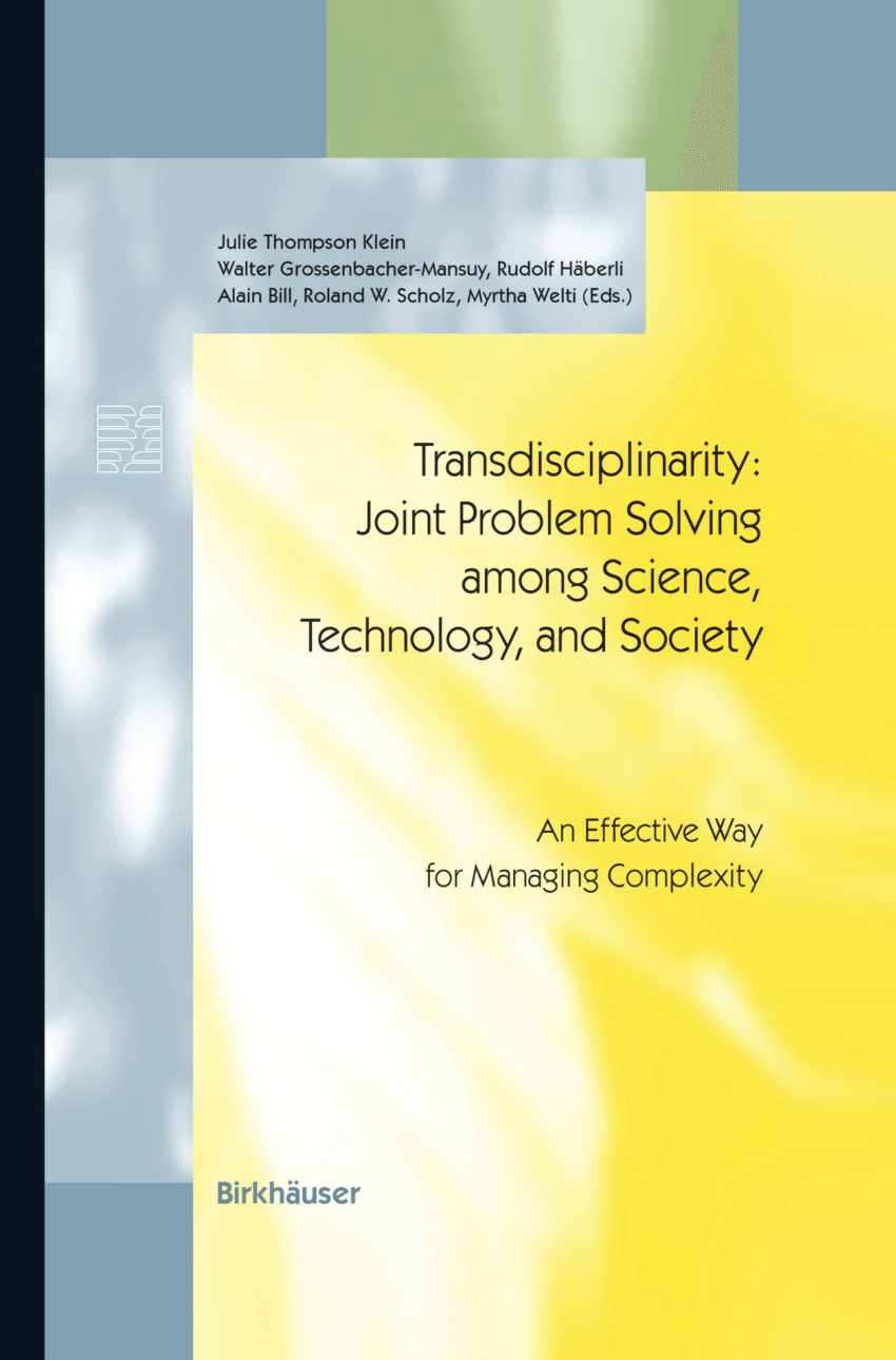 Pdf Transdisciplinarity Joint Problem Solving Among