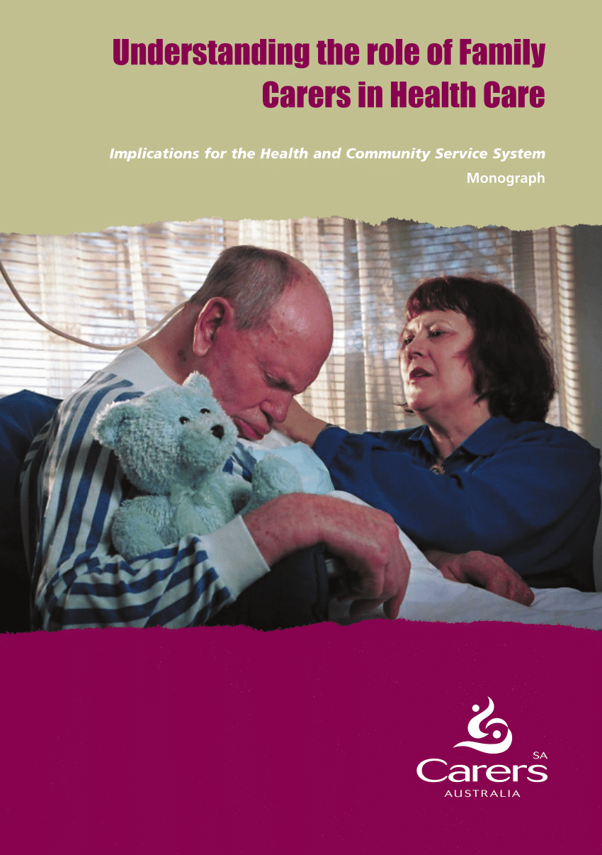 Pdf) Understanding The Role Of Family Carers In Health Care: Implications  For The Health And Community Service System