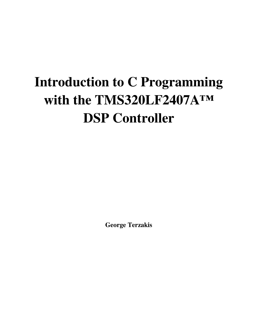 Pdf Introduction To C Programming The Tms3lf2407a Dsp Controller