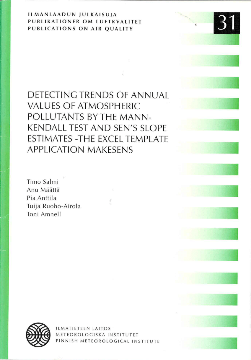 Pdf Detecting Trends Of Annual Values Of Atmospheric Pollutants By The Mann Kendall Test And Sen S Solpe Estimates The Excel Template Application Makesens
