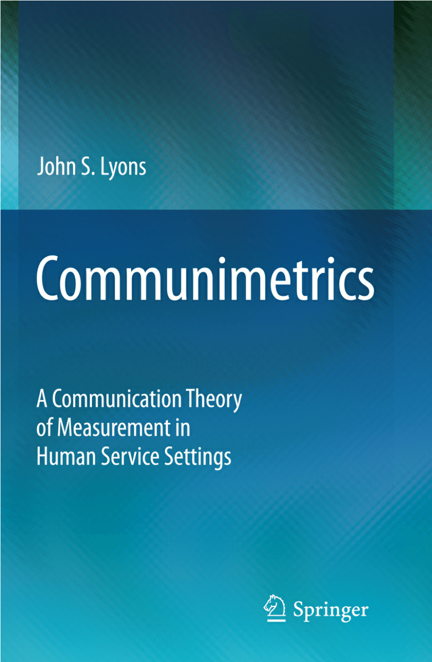 PDF) Communimetrics. A Communication Theory of Measurement in ...