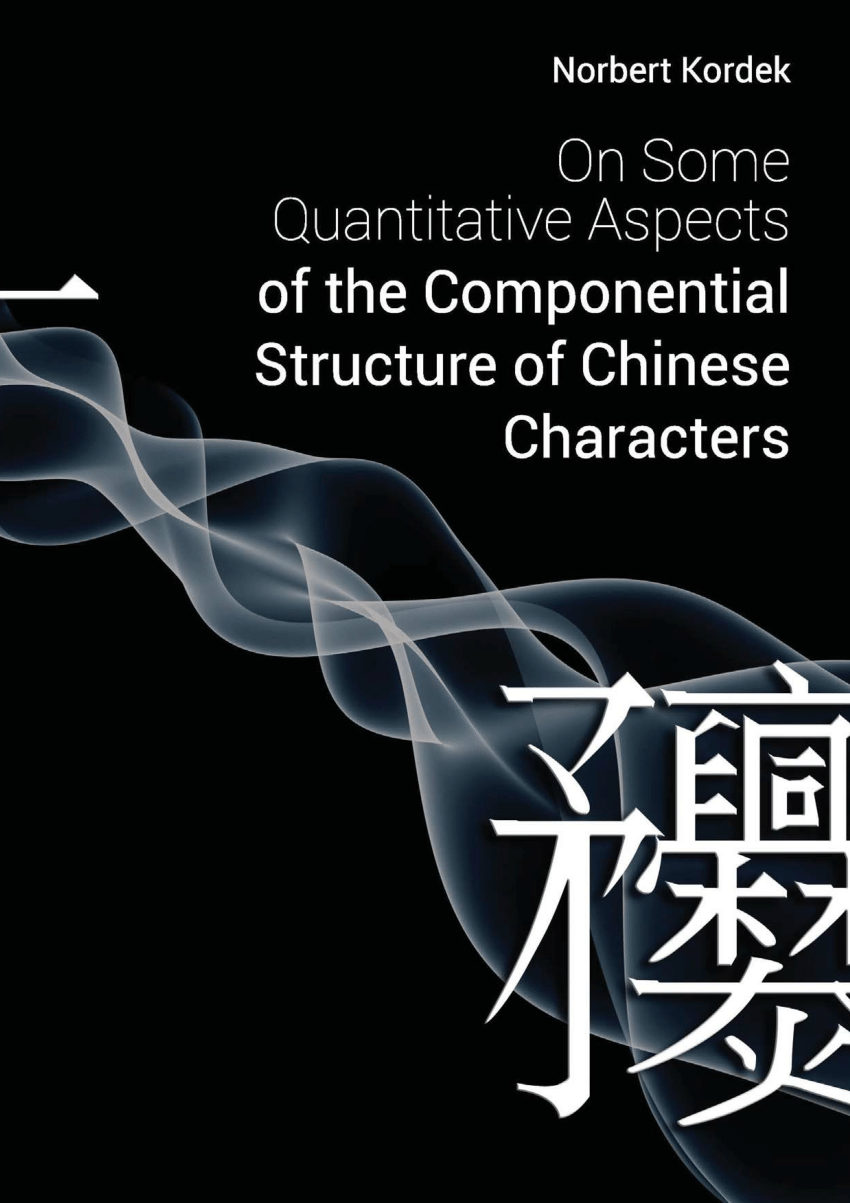 PDF) On Some Quantitative Aspects of the Componential Structure of Chinese  Characters