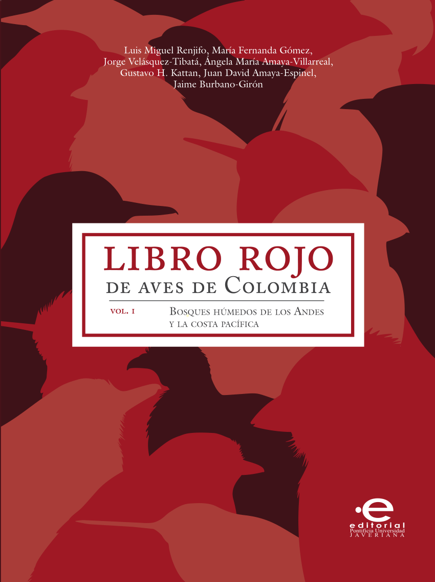 Pdf Libro Rojo De Las Aves De Colombia Volumen 1 Bosques Humedos De Los Andes Y La Costa Pacifica