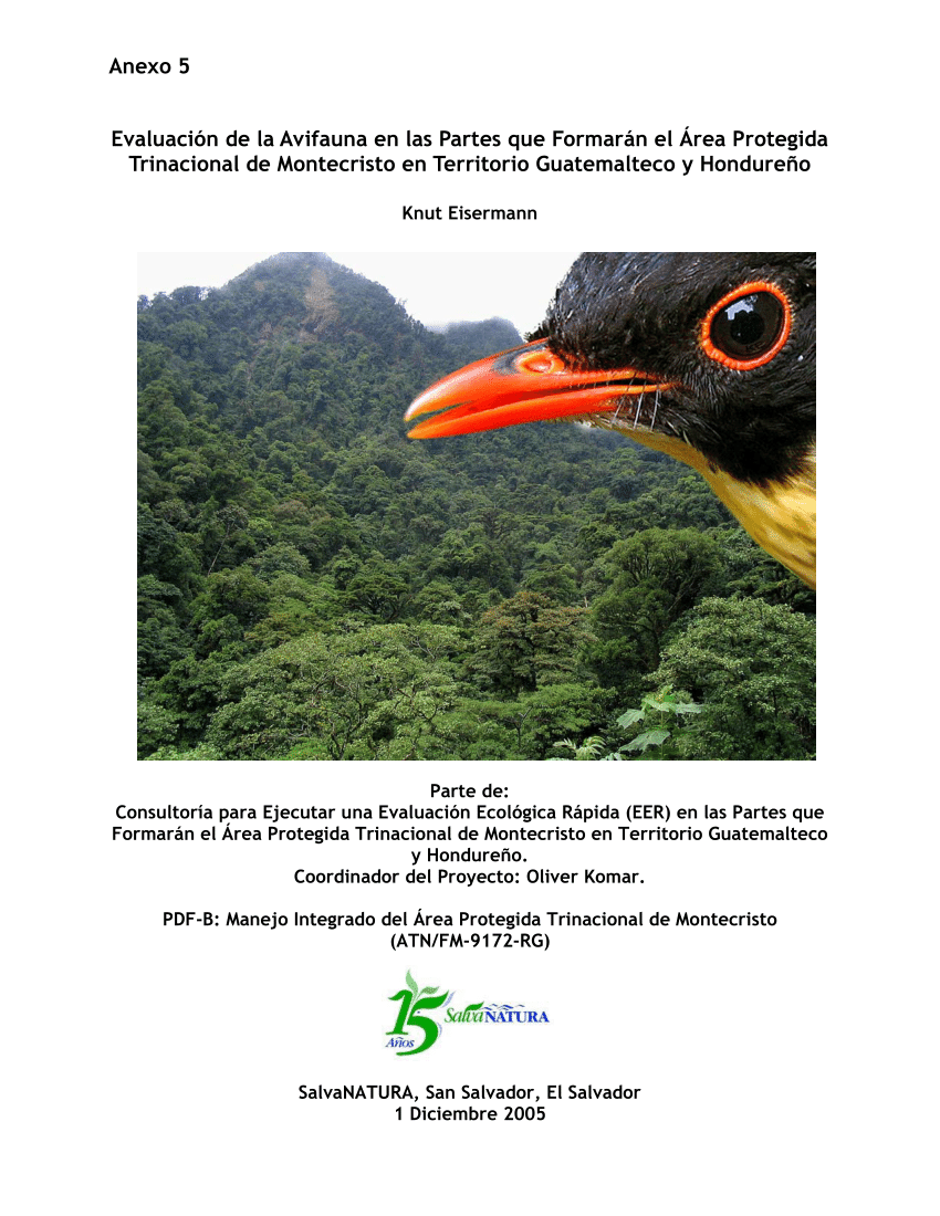 Pdf Evaluacion De La Avifauna En Las Partes Que Formaran El Area Protegida Trinacional De Montecristo En Territorio Guatemalteco Y Hondureno Anexo 5 In Komar O Borjas G Cruz G A Eisermann