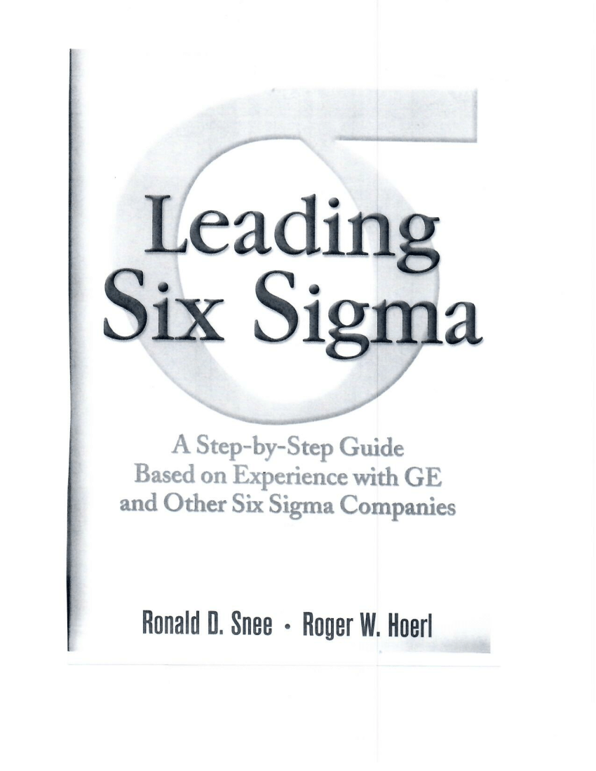 Pdf Leading Six Sigma A Step By Step Guide Based On Experience With