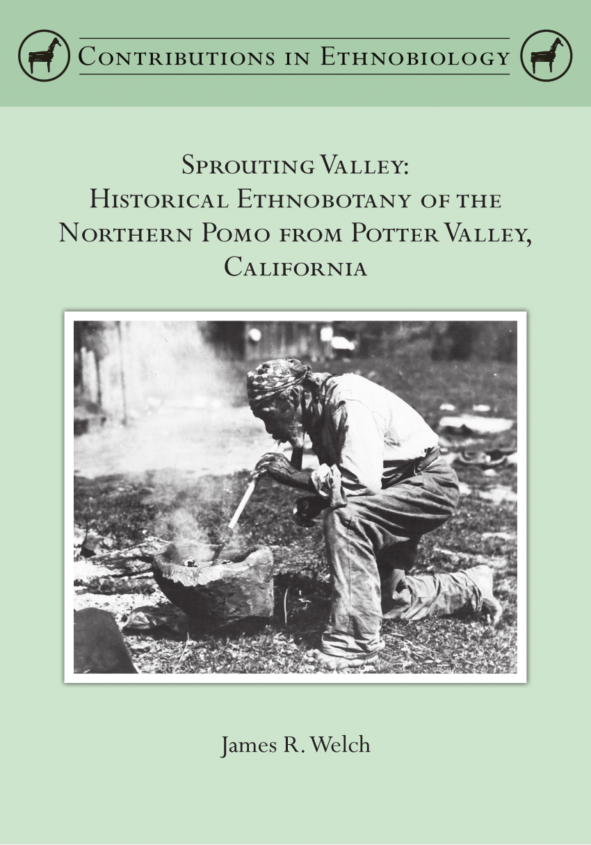 PDF) Sprouting Valley Historical Ethnobotany of the Northern Pomo from Potter Valley, California