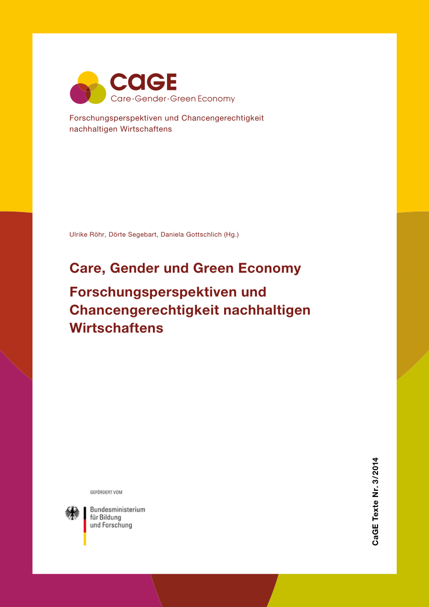 PDF Care Gender und Green Economy Forschungsperspektiven und Chancengerechtigkeit nachhaltigen Wirtschaftens
