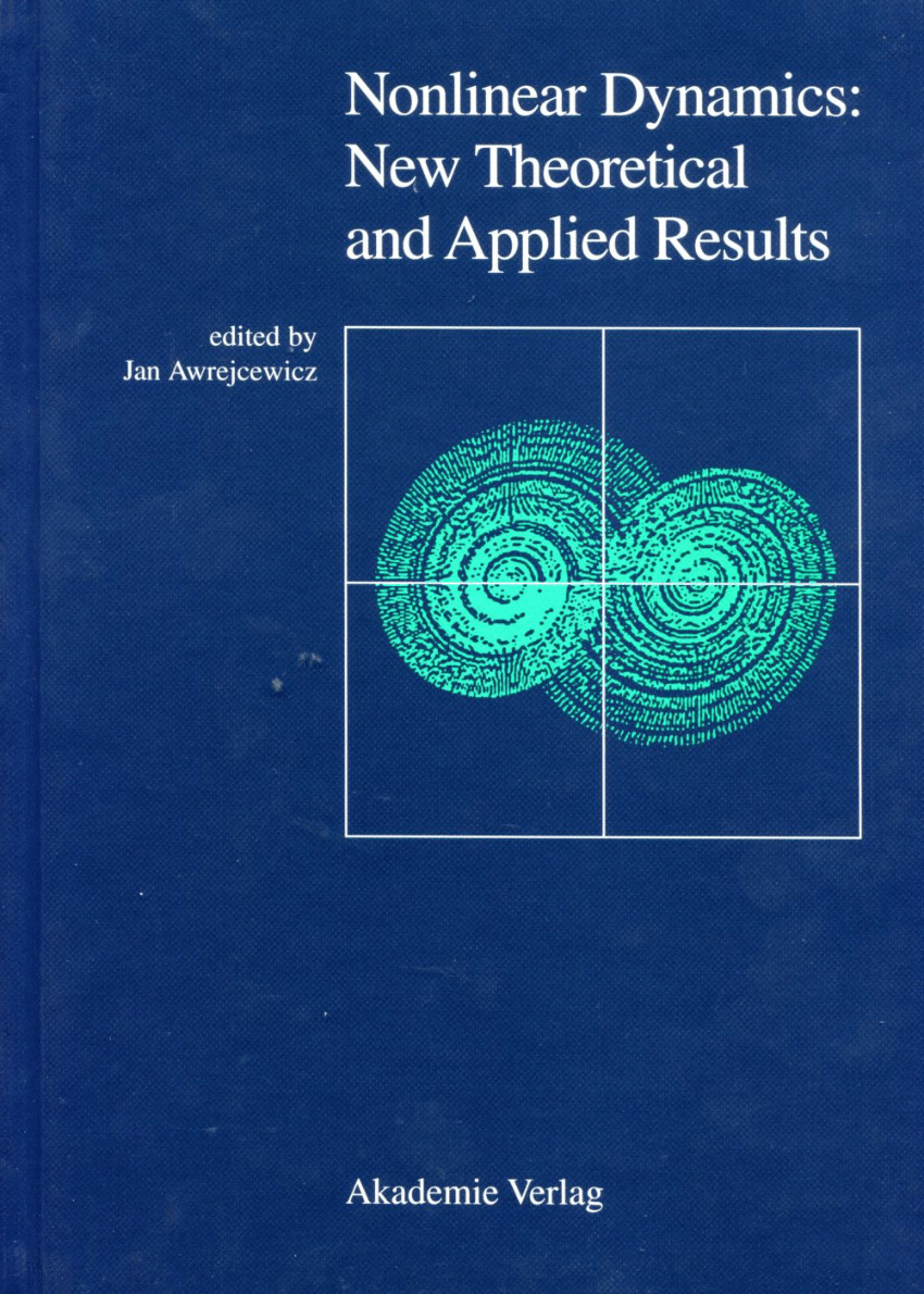 Pdf Nonlinear Dynamics New Theoretical And Applied Results 