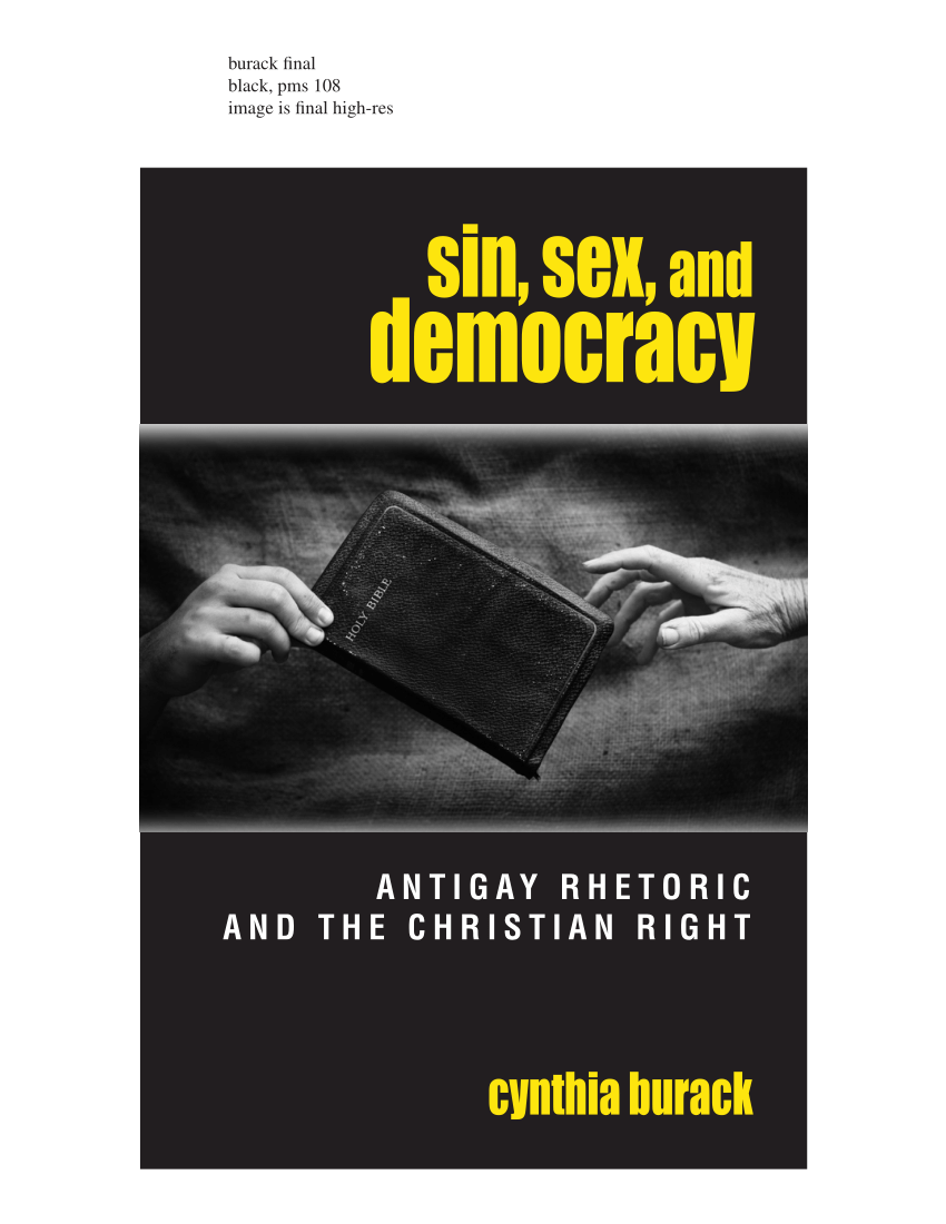 Pdf Sin Sex And Democracy Antigay Rhetoric And The Christian Right 7116