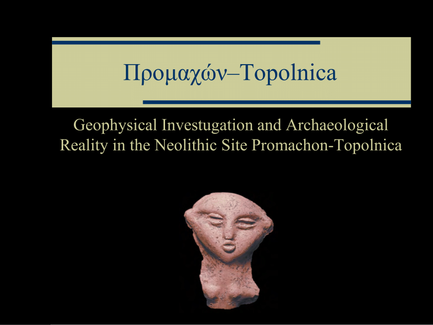 Pdf Geophysical Investigation And Archaeological Reality In The Neolithic Site Promachon