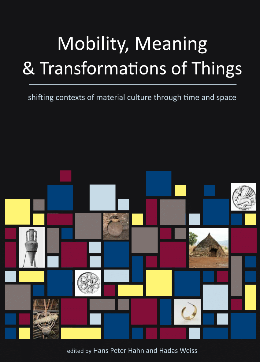 Pdf Mobility Meaning And The Transformations Of Things Shifting