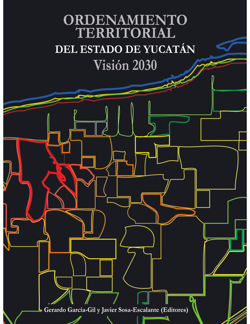 Pdf Ordenamiento Territorial Del Estado De Yucatán Visión 2030