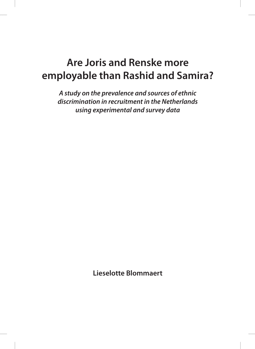 Pdf Are Joris And Renske More Employable Than Rashid And Samira A Study On The Prevalence And Sources Of Ethnic Discrimination In Recruitment In The Netherlands Using Experimental And Survey Data
