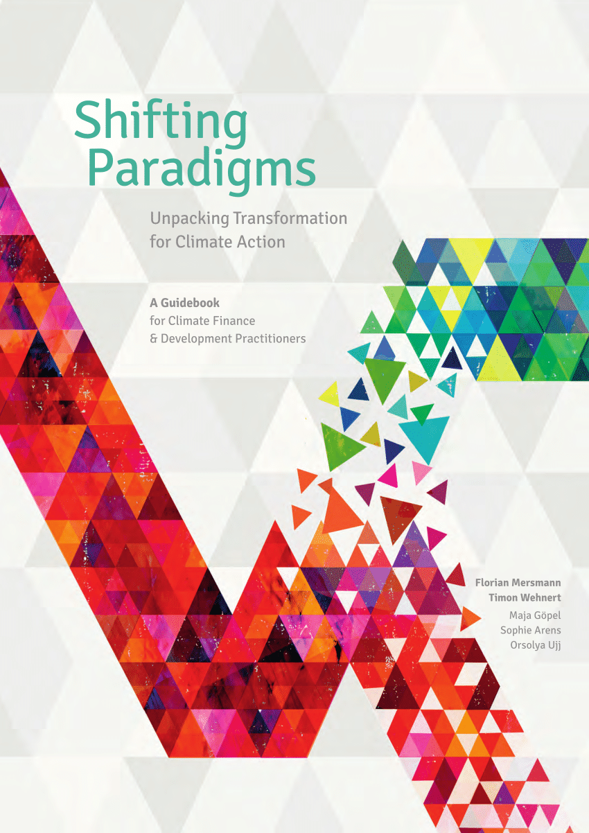 (PDF) Shifting paradigms: Unpacking transformation for climate action