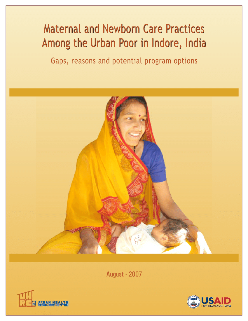 PDF) Maternal and Newborn Care Practices Among the Urban poor in Indore, India- Gaps, Reasons and Potential Program Options