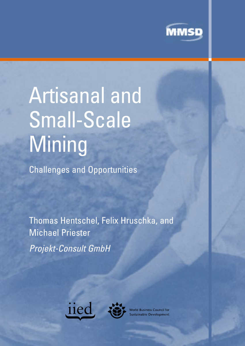 (PDF) Artisanal And Small-scale Mining. Challenges And Opportunities