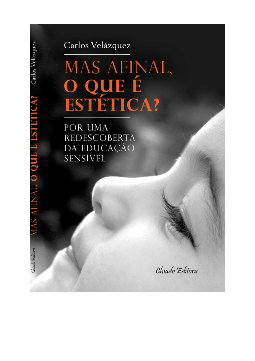 Pdf Mas Afinal O Que é Estética Por Uma Redescoberta Da Educação Sensível 2708