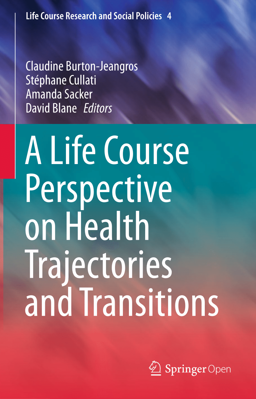 PDF) A Life Course Perspective on Health Trajectories and Transitions