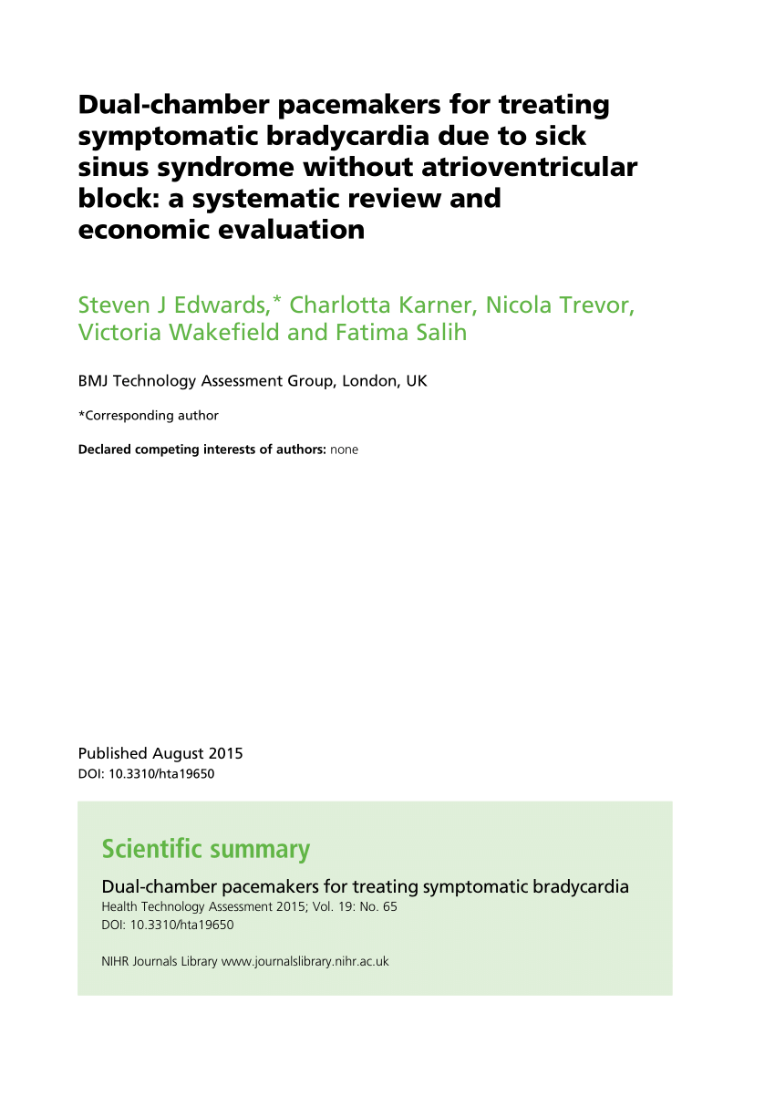 Pdf Dual Chamber Pacemakers For Treating Symptomatic Bradycardia Due To Sick Sinus Syndrome Without Atrioventricular Block A Systematic Review And Economic Evaluation