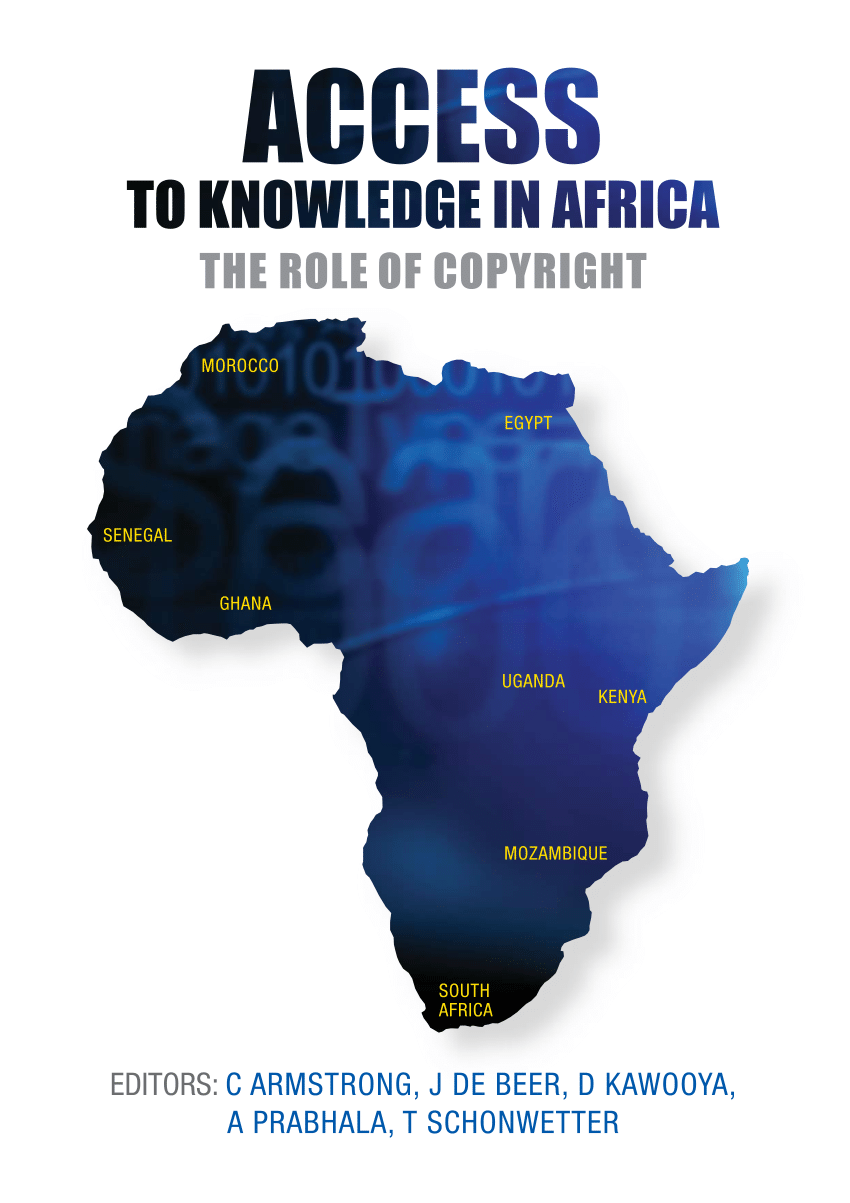 Pdf Access To Knowledge In Africa The Role Of Copyright