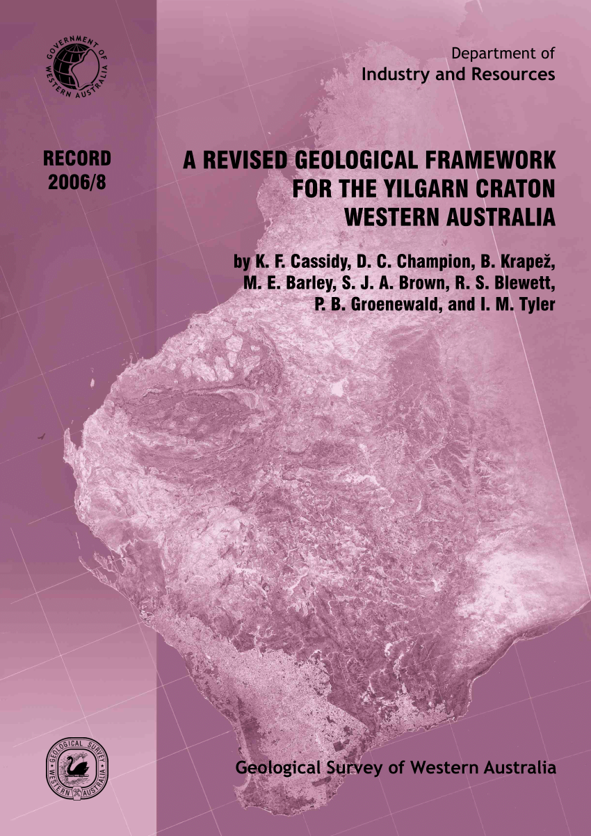 Pdf Cassidy K F Champion D C Krapez B Barley M E Brown S J A Blewett R S Groenewald P B Tyler I M 06 A Revised Geological Framework For The Yilgarn Craton Western Australia Geological Survey Record 06 8