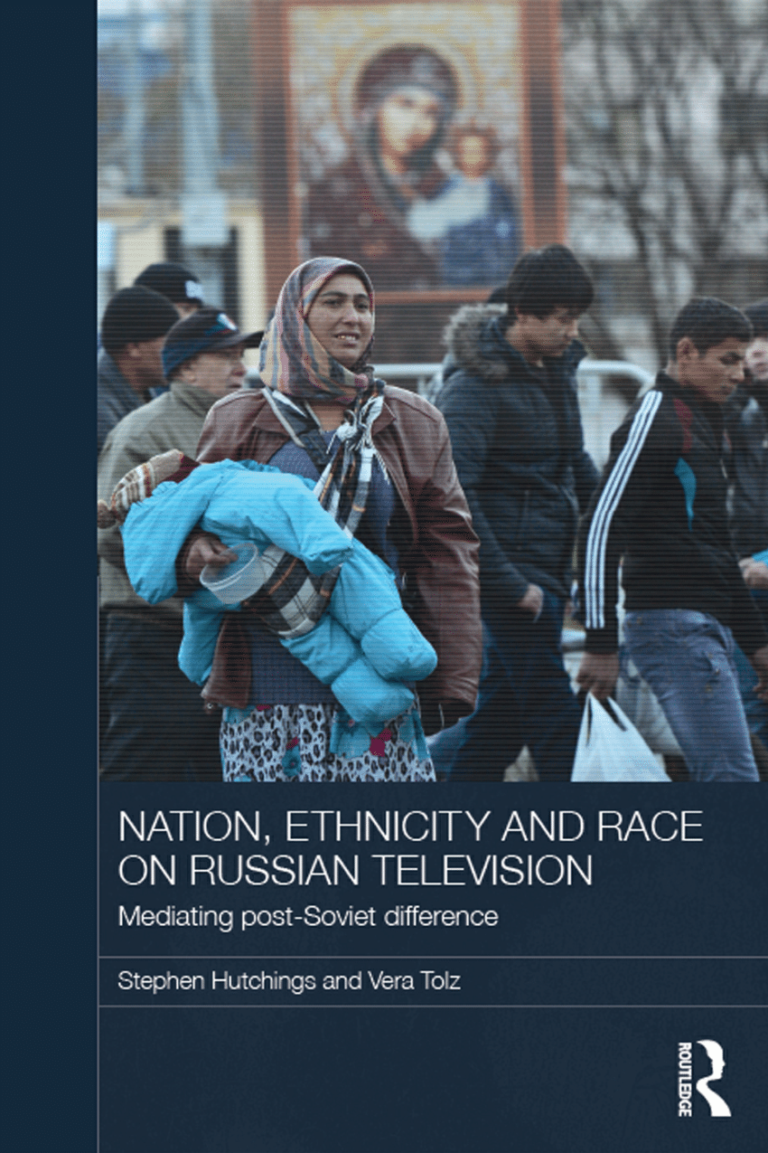 PDF) Nation, Ethnicity and Race on Russian Television Mediating Post-Soviet Difference image picture