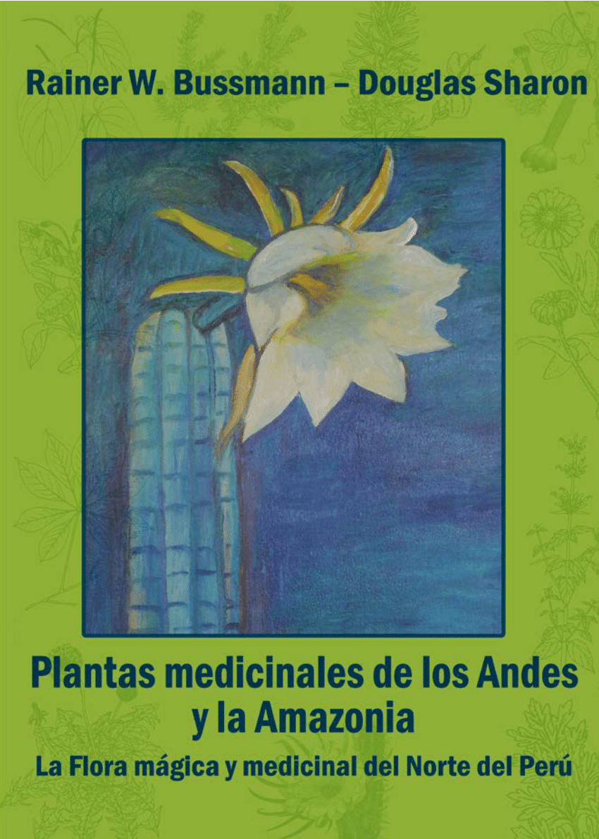 Pdf Plantas Medicinales De Los Andes Y La Amazonia La Flora
