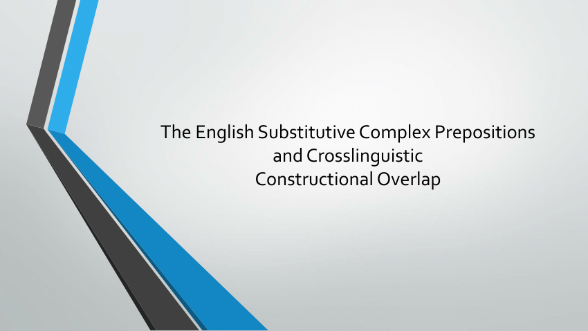 pdf-the-english-substitutive-complex-prepositions-and-crosslinguistic-constructional-overlap