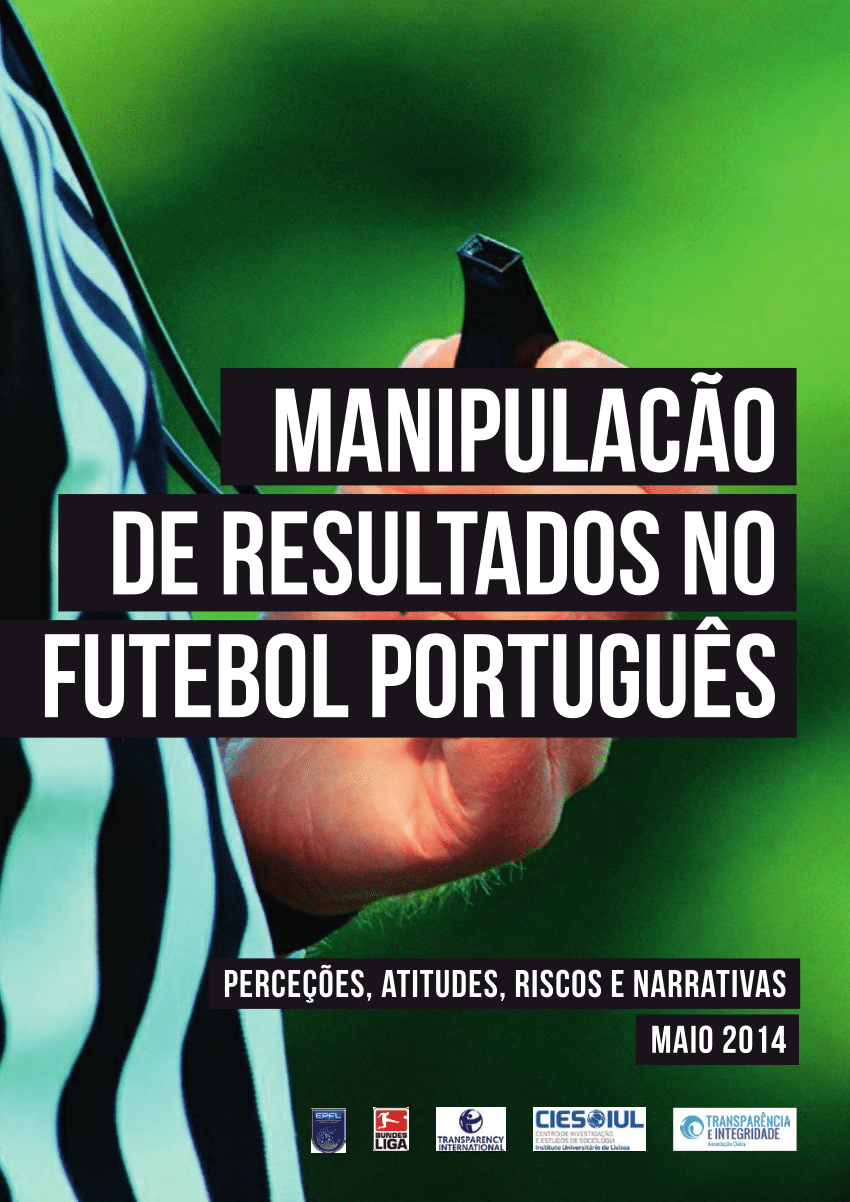 PDF) Manipulação de Resultados no Futebol Portugues: percepções, atitudes,  riscos e narrativas
