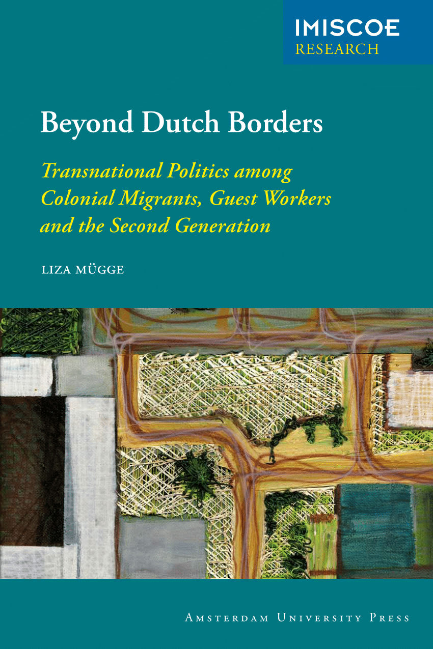 Pdf Beyond Dutch Borders Transnational Politics Among Colonial