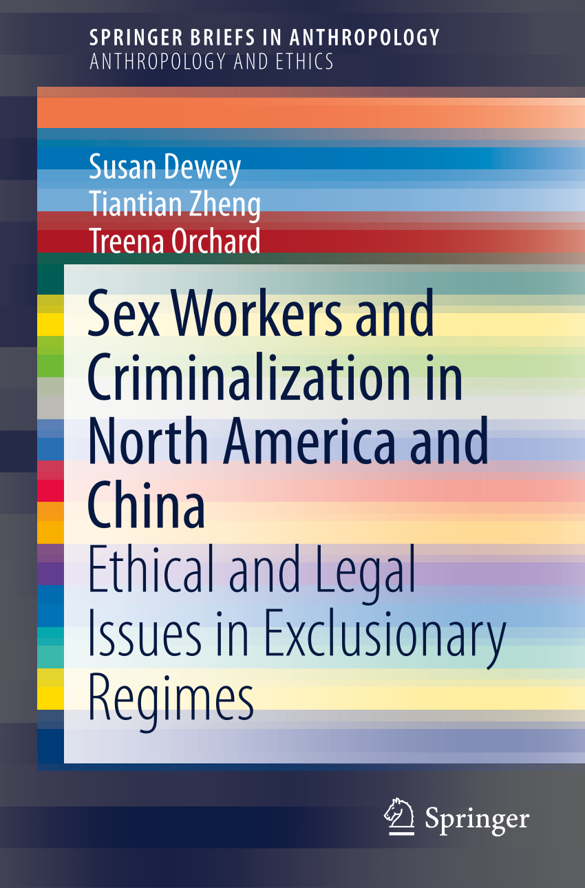 PDF) Sex Workers and Criminalization in North America and China Ethical and Legal Issues in Exclusionary Regimes