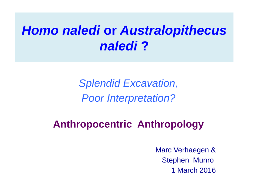 (PDF) Homo naledi or Australopithecus naledi? Anthropocentric Anthropology