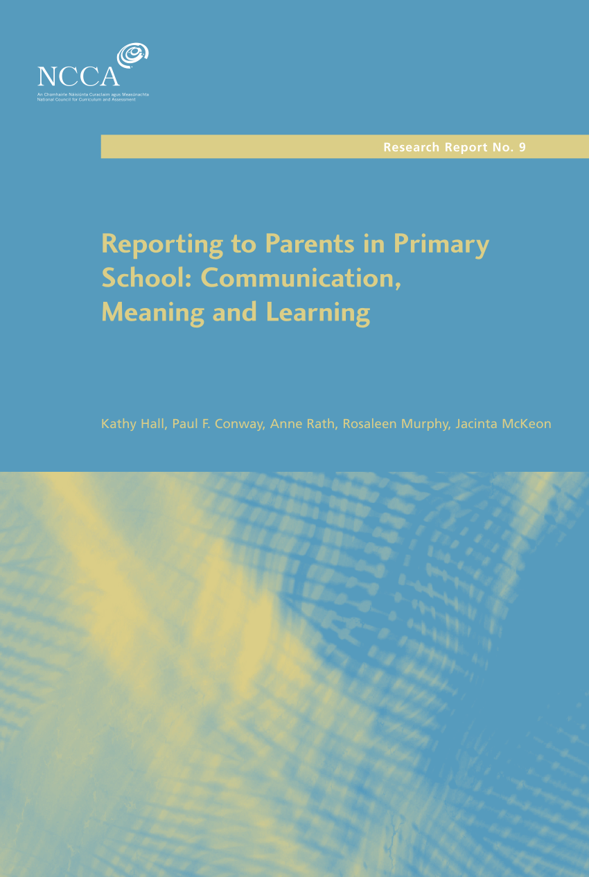 Pdf Reporting To Parents In Primary School Communication Meaning And Learning