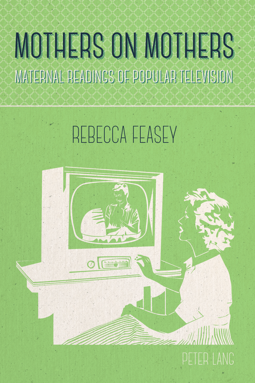 PDF) Mothers on mothers: Maternal readings of popular television