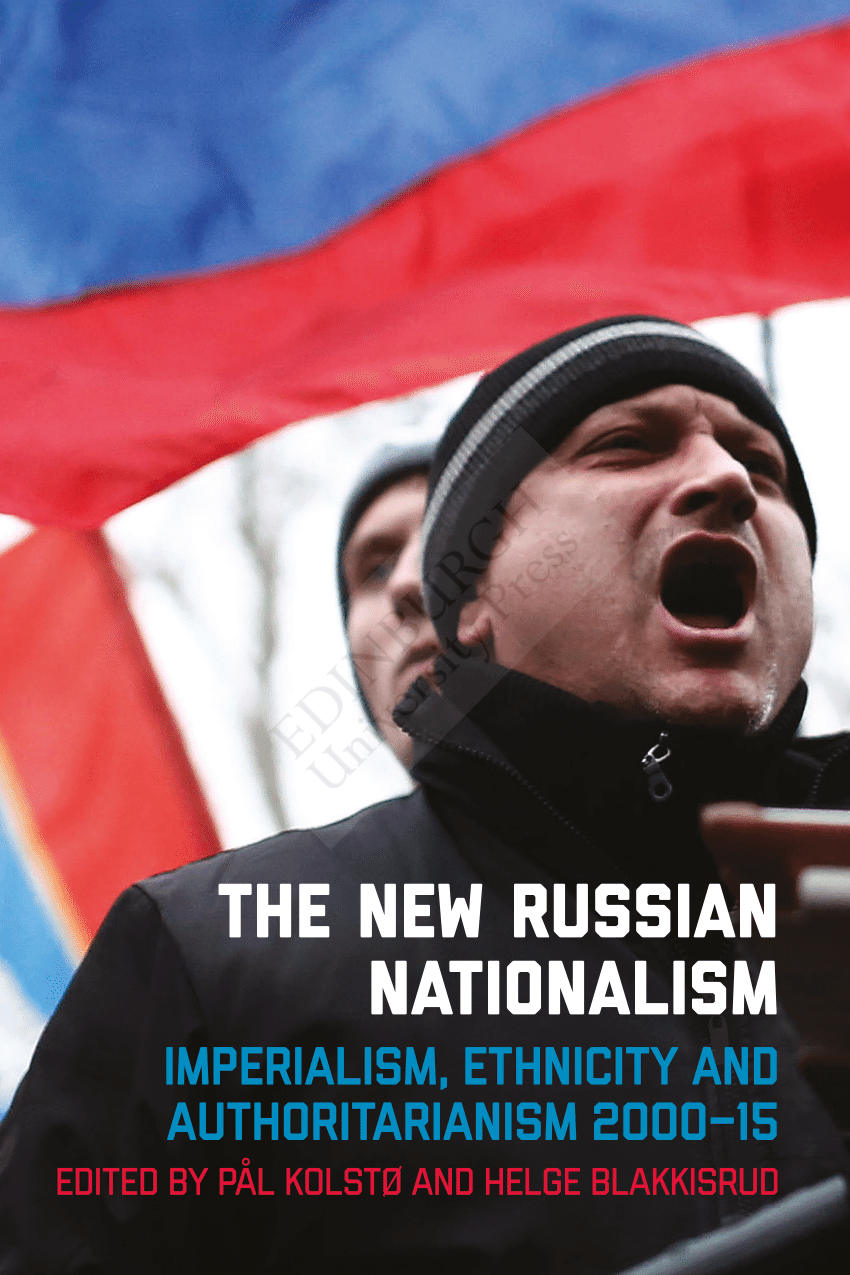 PDF) The New Russian Nationalism Imperialism, Ethnicity and Authoritarianism, 2000-15