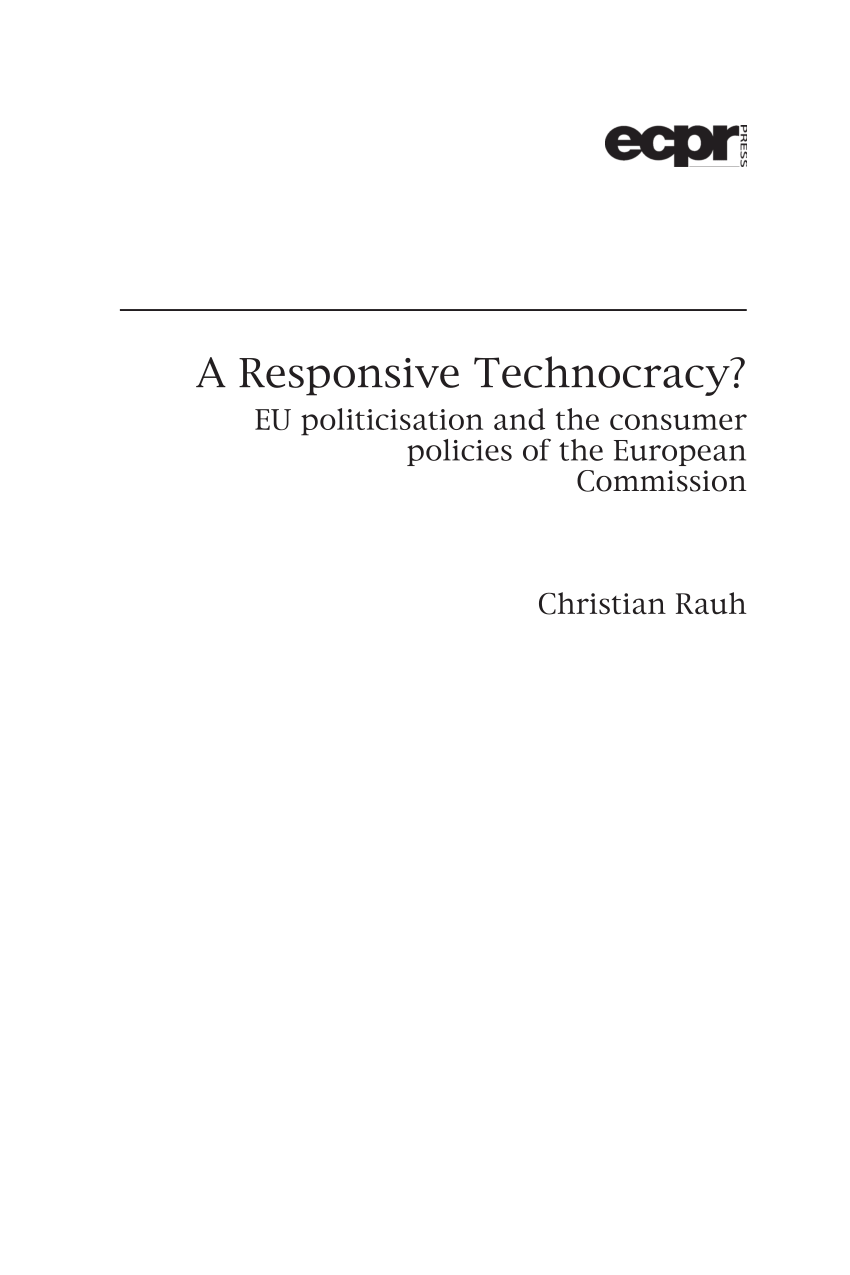 Pdf A Responsive Technocracy Eu Politicisation And The Consumer Policies Of The European Commission