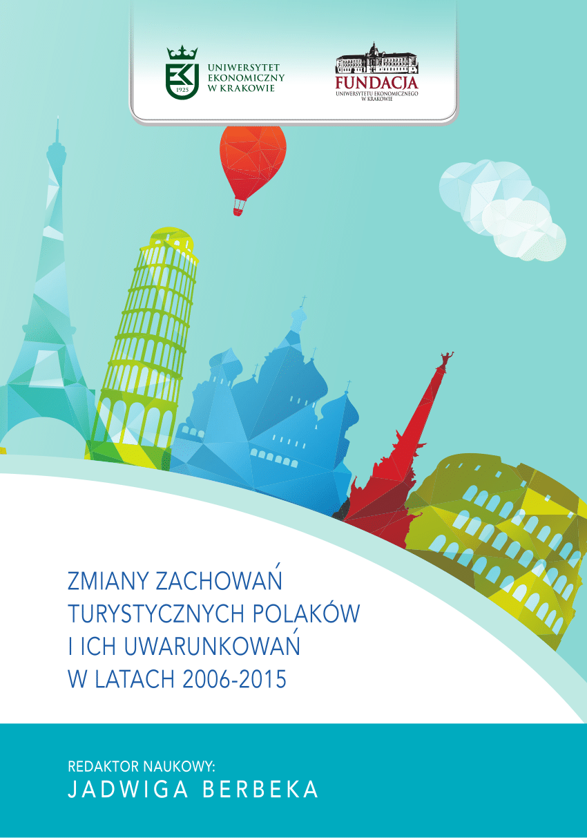 Pdf Zmiany Zachowan Turystycznych Polakow I Ich Uwarunkowan W Latach 2006 2015