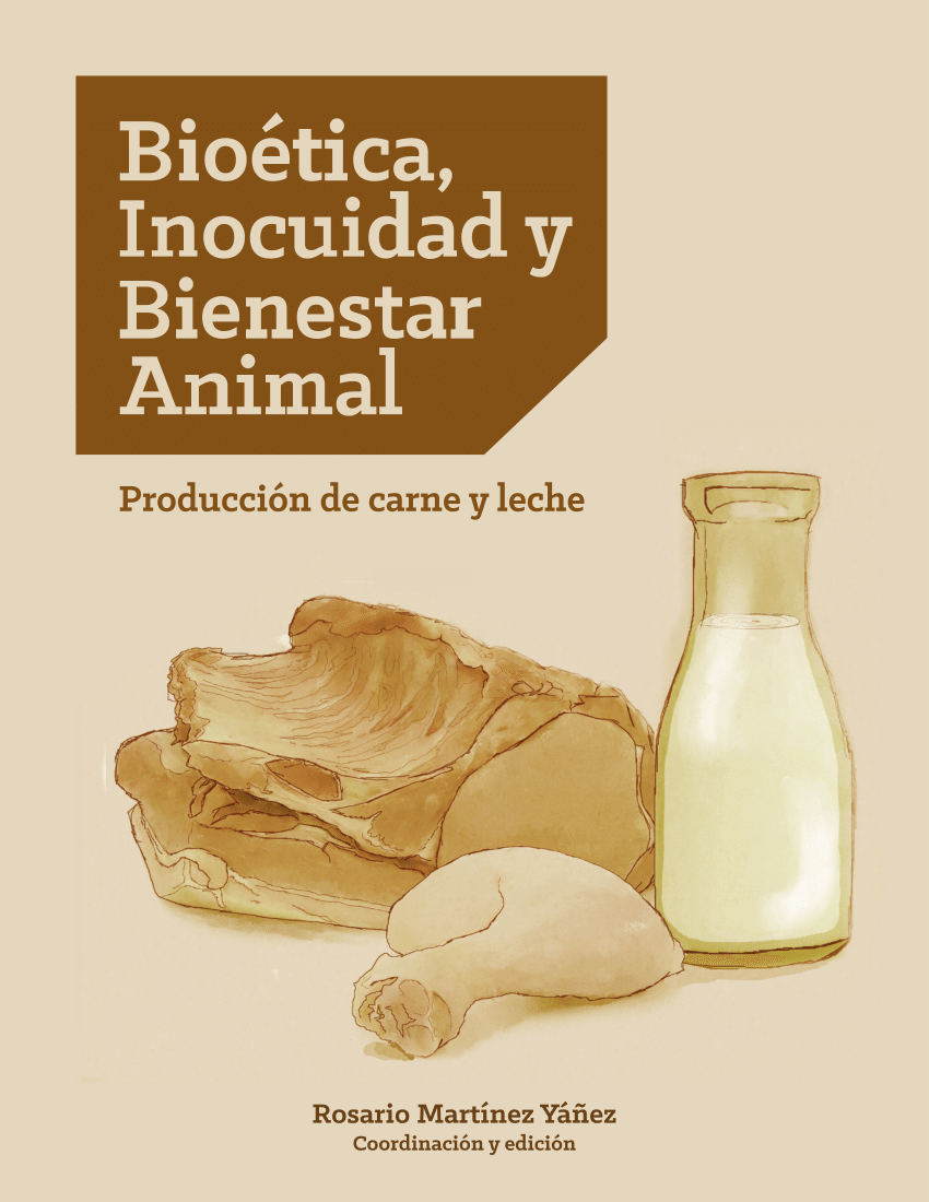 PDF) Bioética, Inocuidad y Bienestar Animal: Producción de carne y leche