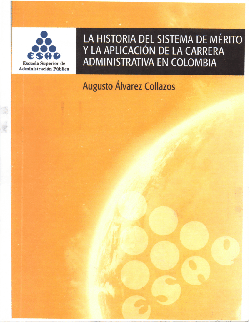 PDF) La historia del sistema de mérito y la aplicación de la carrera  administrativa en colombia