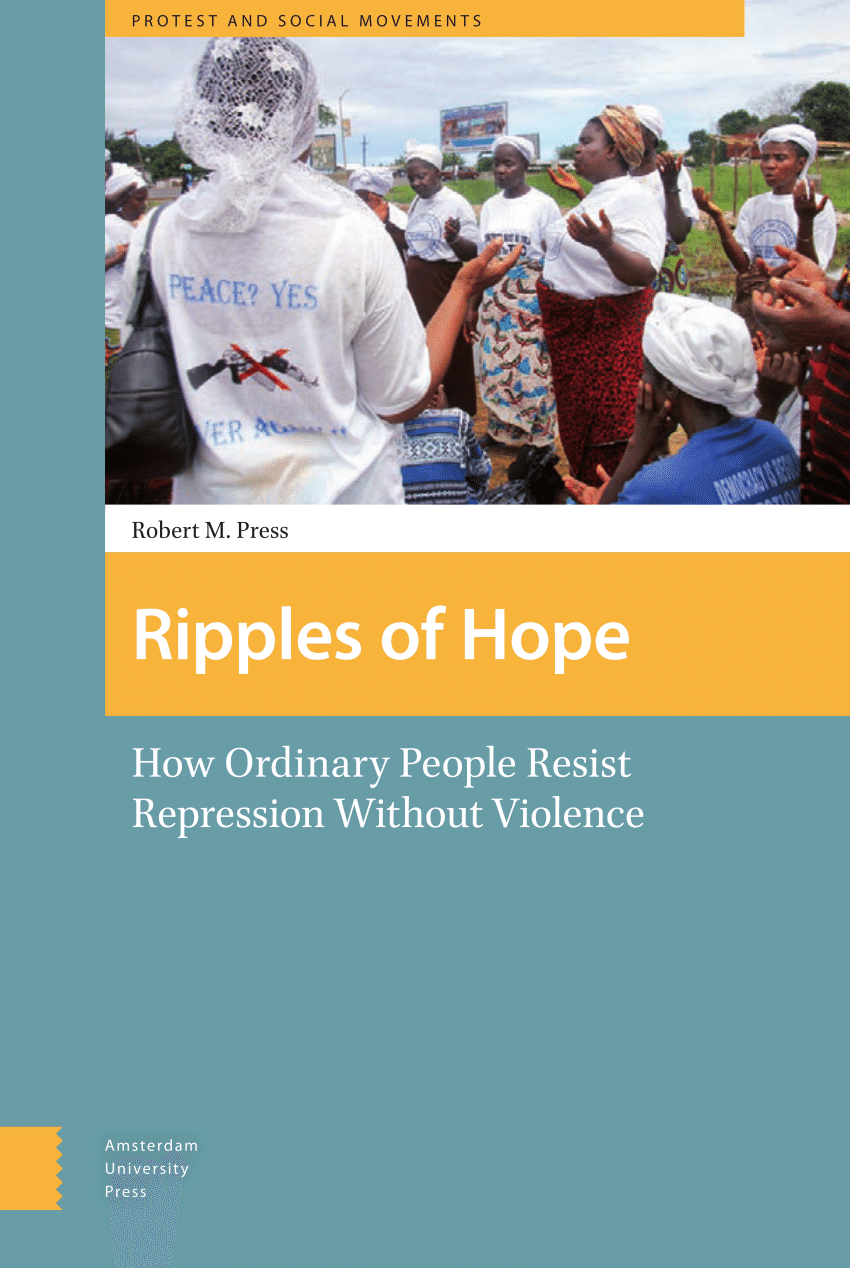 PDF) Ripples of Hope How Ordinary People Resist Repression Without Violence